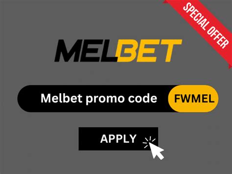 Melbet Promo Code August 2024 NEWBONUS .